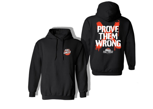 Full Circle Garage - Premium Prove Them Wrong Hoodie